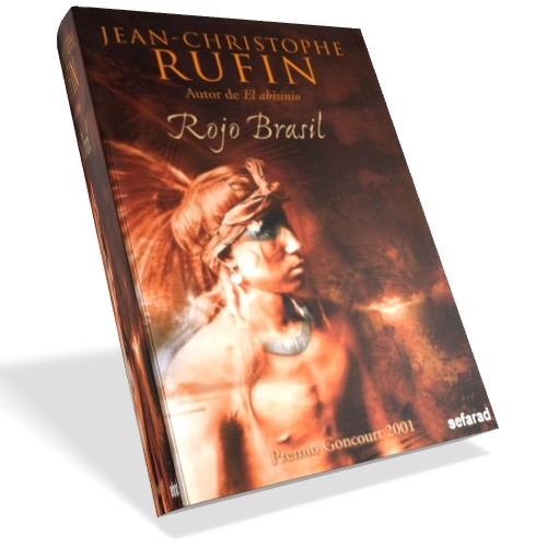 Rojo Brasil - Jean-Christophe Rufin Rojo Brasil - Jean-Christophe Rufin
