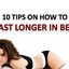 How To Last Longer In Bed - How To Last Longer In Bed