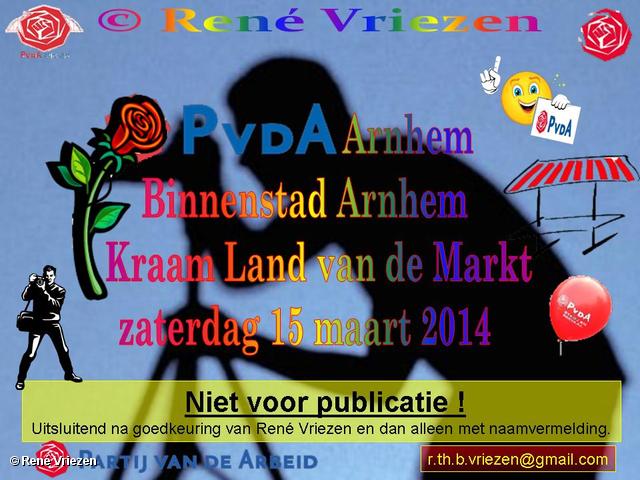R.Th.B.Vriezen 2014 03 15 0000 PvdA Arnhem Kraam Land van de Markt Binnenstad Arnhem zaterdag 15 maart 2014