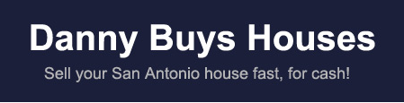 cash house buyer San Antonio TX | 2103861069 Danny Buys Houses