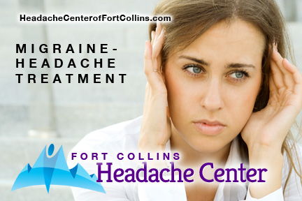 Migraine Headache Treatment Fort Collins, CO Fort Collins Headache Center