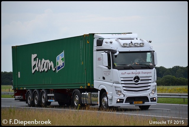 40-BFT-2 MB Actros MP4 A en P Bergeijk-BorderMaker Uittocht TF 2015