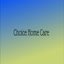 best choice home health care - Choice Home Care