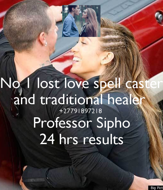 effective and efficient  love spells +27791897218  WORLDS NO1 LOST LOVE SPELL DOCTOR FOR THOSE IN LOVE PAIN +27791897218 PROFESSOR SIPHO 