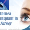 Cornea Transplant in Turkey - Health and Wellness