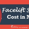 Facelift Cost in Mexico - Health and Wellness