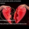 Spells to return lost love(+27731295401) solve unfaithfulness in marriage spells / return back ex lover inBrighton and Hove ,Bristol ,Cambridge ,Canterbury ,Cardiff ,Carlisle ,Chester,Chichester,City of London ,Coventry ,Derby ,Dundee ,Durham ,Inverness,K