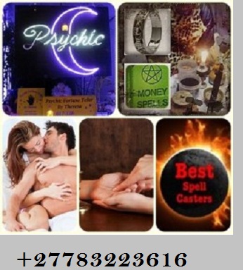 .No Psychic reading | {+27783223616} Magic Love and Money spells caster