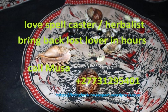 !!!!!! New York Los Angeles +27731295401 TRADITIONAL HEALER/LOVE SPELL CASTER/ASTROLOGER TO BRING BACK LOST LOVER IN 2DAYS Southwest San Gabriel Valley Corpus Christi  Riverside Louis Lexington-Fayette West Adams     Pittsburgh Stockton Anchorage