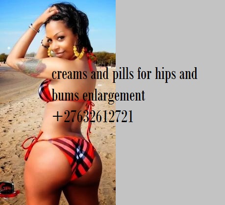 aaa valuable % creams and pills for hips and bums in Outjo Gobabis Tsumeb Keetmanshoop Karasburg LÃ¼deritz Oranjemund Arandis Karibib