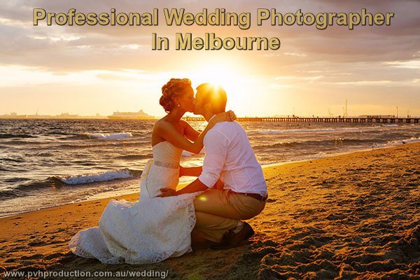 Professional Wedding Photographer In Melbourne pvhproduction