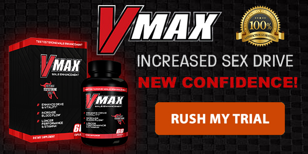 Vmax Male Enhancement: Does is works 100% Effectiv Vmax Male Enhancement