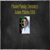 Moore Family Dentistry: Adam Moore, DDS  