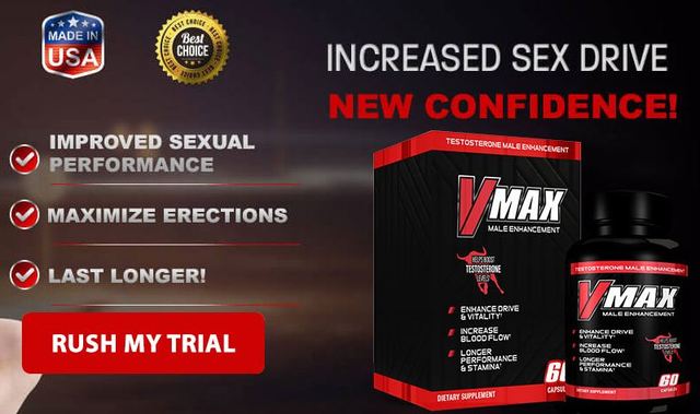 Vmax Male Enhancement Vmax Male Enhancement Safety Products 100% Natural effective