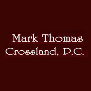  Mark Thomas Crossland, P.C.