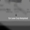 Car Lease Service in Hempst... - Car Lease Corp Hempstead