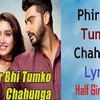 Phir Bhi Tumko Chaahungi Lyrics
