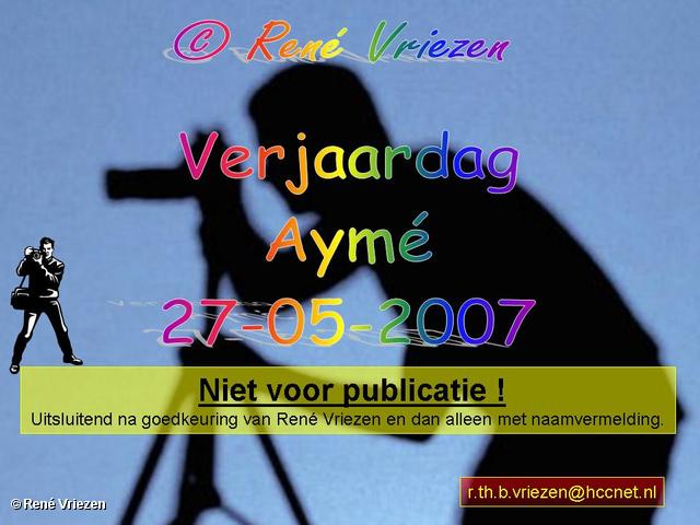 RenÃ© Vriezen 2007-05-27 #0000 Verjaardag AymÃ© 27-05-2007