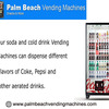 Palm Beach Vending Machines... - Palm Beach Vending Machines...
