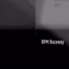 YouTube - RPM Raceway