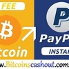 Bitcoin instant Cashout, Live Exchange Bitcoin to Paypal