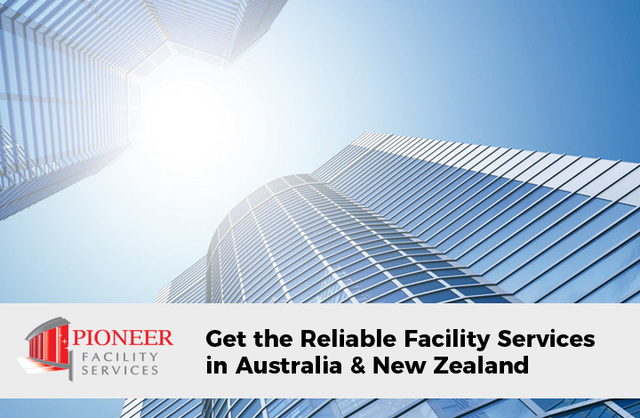 Get the Reliable Facility Services in Australia an Pioneer Facility Services