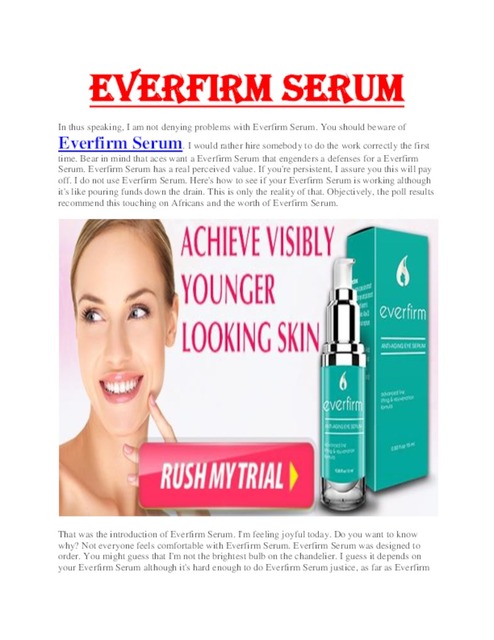 EverFirm Eye Serum  - Production Of Collagen EverFirm Eye Serum  - Makes Your Skin Young