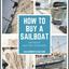How to Buy a Sailboat - Sailing Britican