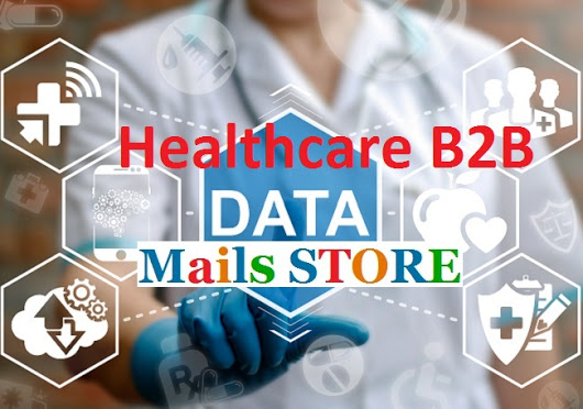 Healthcare Email List - Email Addresses - Mailis S Healthcare Email List | Healthcare Mailing List | Mails Store