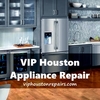 VIP Houston Appliance Repai... - VIP Houston Appliance Repair