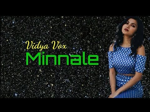 Minnale Song Lyrics By Vidya Vox Minnale Song