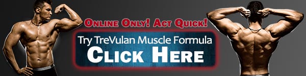 The best strategy to Order TreVulan Muscle Pills! TreVulan