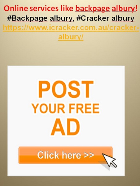 backpage albury cracker albury:- Online services like backpage albury