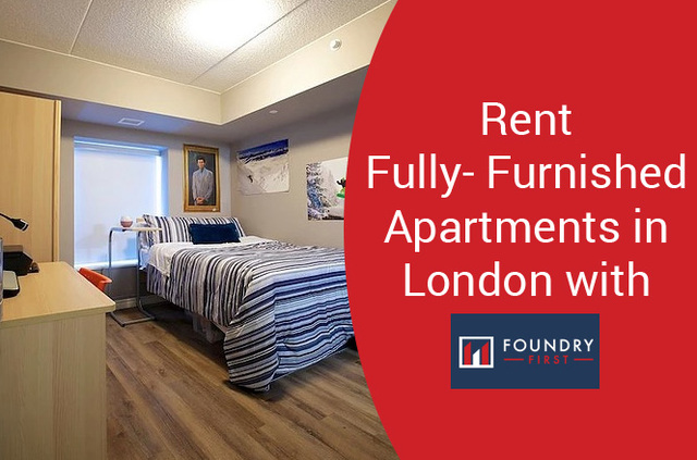 Rent Fully- Furnished Apartments in London with Fo Foundry First