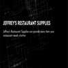 restaurant supplies - Jeffrey's Restaurant Supplies