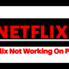 Netflix Not Working On PS4 - Netflix Not Working On PS4