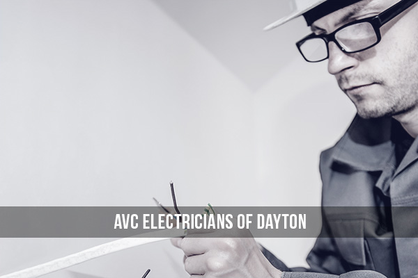 find-best-electrician-dayton-oh AVC Electricians