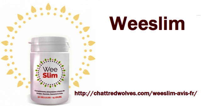 Weeslim France Avis - des pilules IngrÃ©dients â€œ weeslim avis france