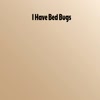 bed bug exterminator nj - I Have Bed Bugs