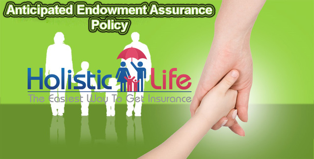 Anticipated Endowment Assurance | Best Policy of 2 Insurance