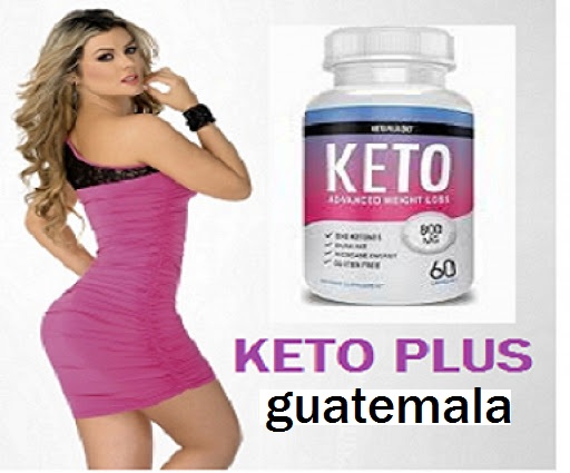 Keto Plus Guatemala Precio & Donde comprar Keto Pl Keto plus guatemala