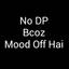 mood off d.p image Download... - mood off images
