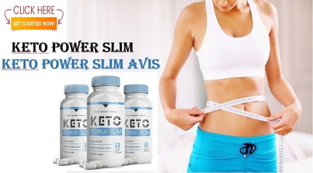 Keto Power Slim Avis Waight Loss Keto Power Slim Avis France - Pilules Prix & Où Commander