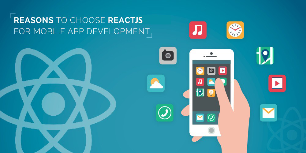 Why ReactJS for Mobile Applications Mobile App Development