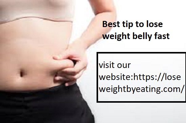Best tips to lose weight belly fat fast Picture Box