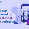 Android App Development can... - App Development