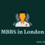 MBBS-in-London - MBBS In London