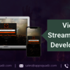 Video Streaming App Development