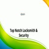 locksmith services - Top Notch Locksmith & Security