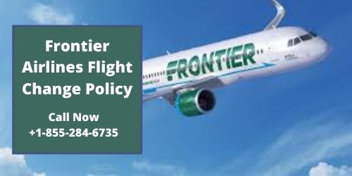 Frontier Airlines Flight Change Policy, Fee, Chang Airlines Policy